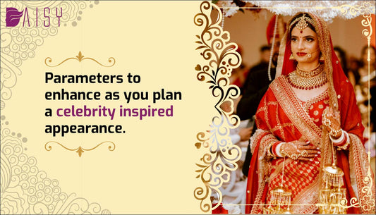 Parameters to enhance as you plan a celebrity inspired appearance.