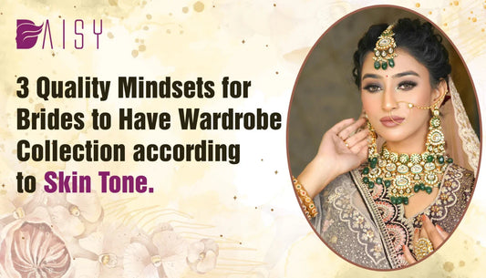 3 Quality Mindsets for Brides to Have Wardrobe Collection according to Skin Tone.