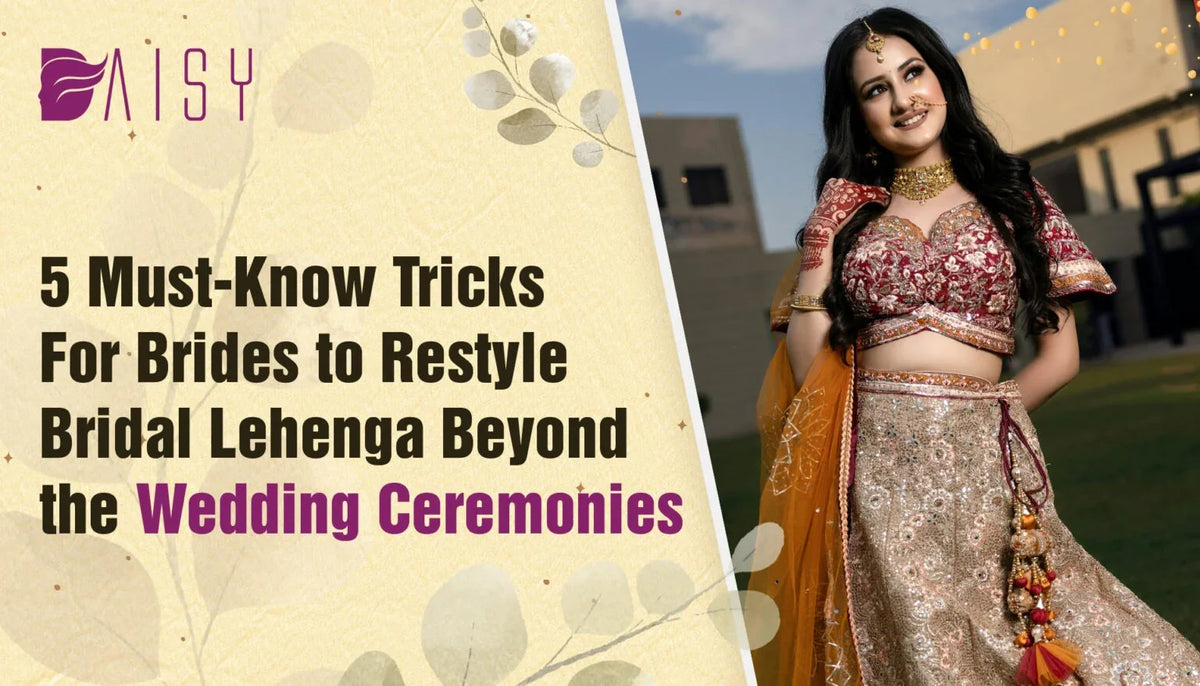 5 Must-Know Tricks For Brides to Restyle Bridal Lehenga Beyond the Wedding Ceremonies