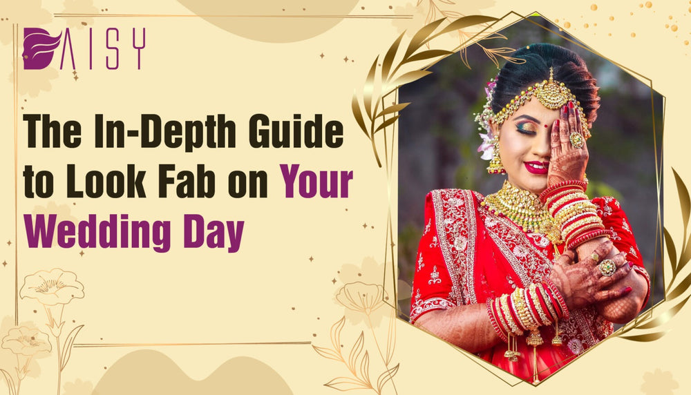The In-Depth Guide to Look Fab on Your Wedding Day
