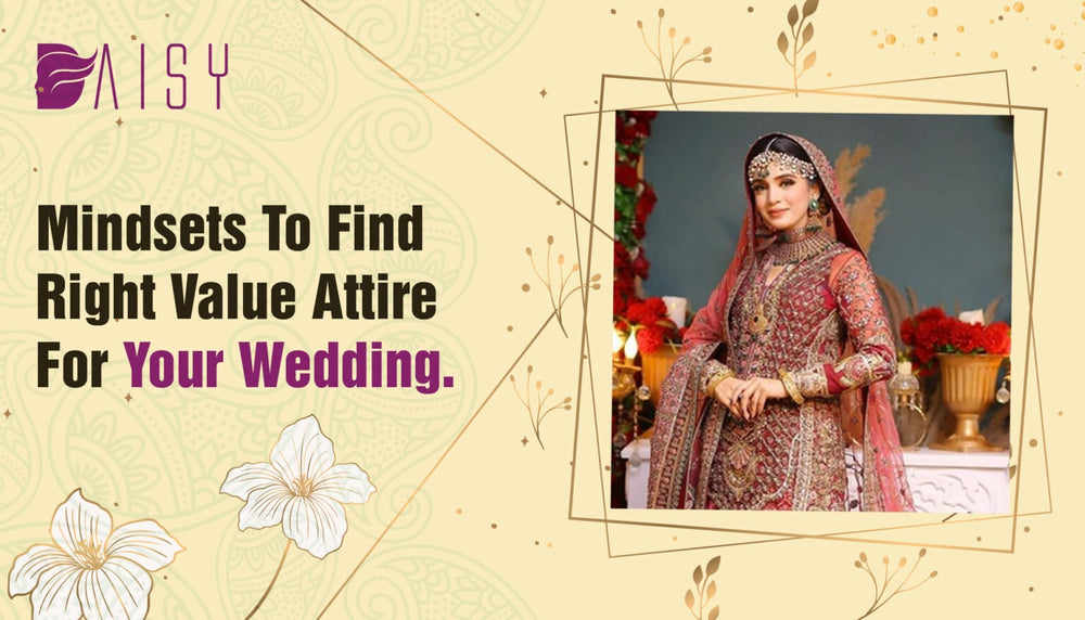 Mindsets To Find Right Value Attire For Your Wedding.