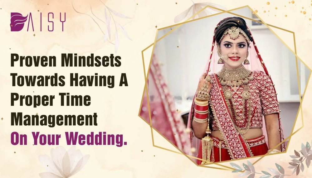 Proven Mindsets Towards Having Proper Time Management On Your Wedding.